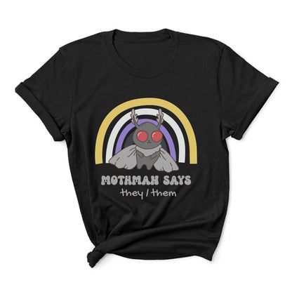 Black t-shirt with Mothman graphic and rainbow, featuring text 'Mothman says they/them' on a white background: Personalized Nonbinary Mothman Shirt, Custom Pronouns Enby Pride Cryptid Tee, Folklore Mythology They Them T-Shirt, Queer Cryptozoology Gift