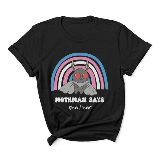 Black t-shirt with Mothman graphic and rainbow, featuring text 'Mothman says she/her': Personalized Trans Mothman Shirt, Custom Pronouns Transgender Pride Cryptid Tee, Folklore Mythology TShirt, Queer Cryptozoology FTM FTM Gift