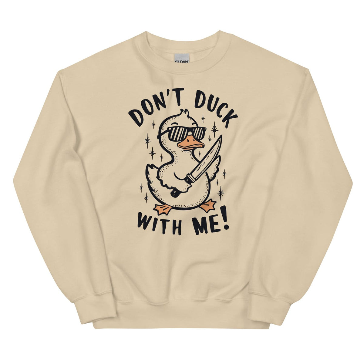 Quirky sarcastic duck sweatshirt funny meme don't duck with me