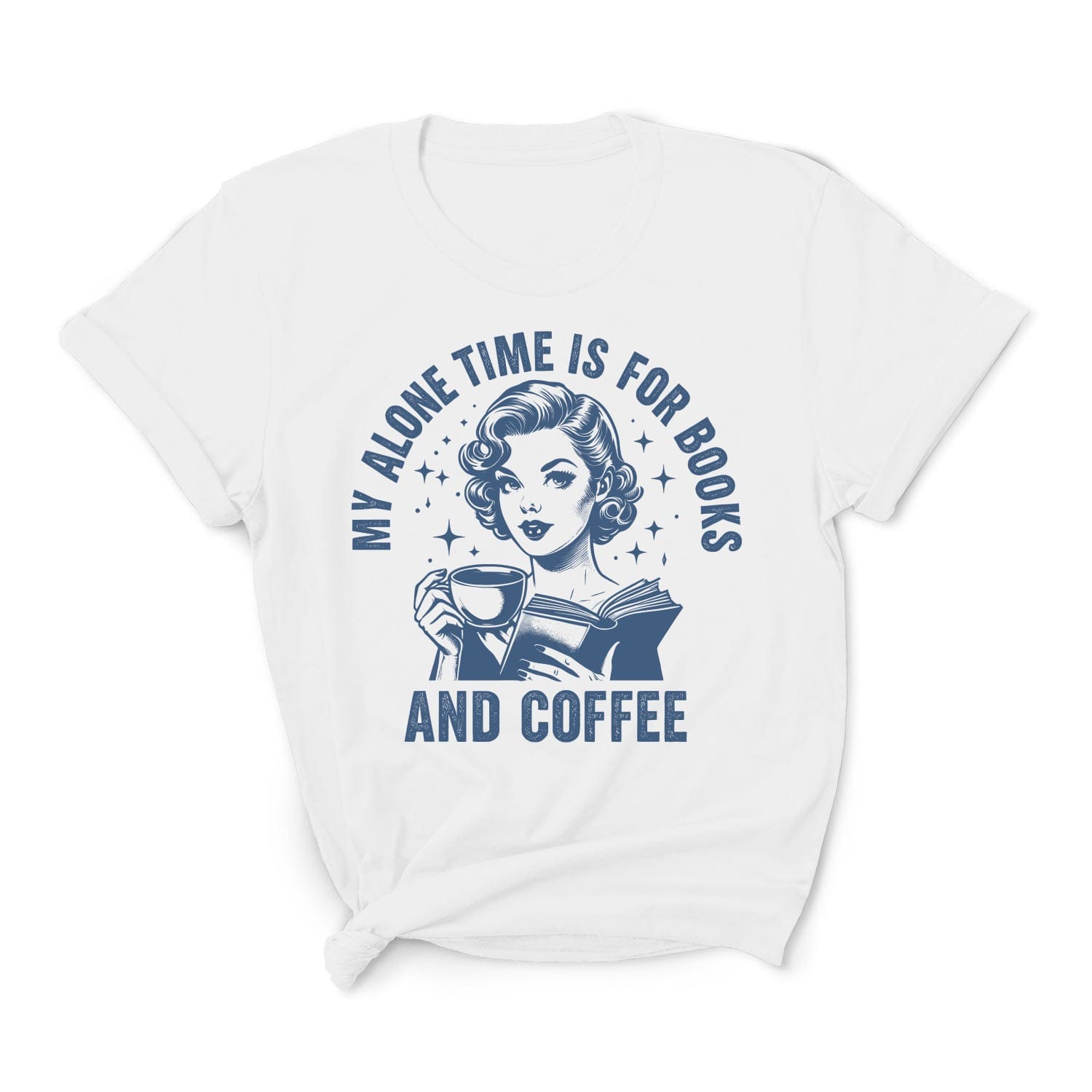 White t-shirt with a graphic of a woman reading a book and holding a coffee cup, with text 'My alone time is for books and coffee' on a white background.