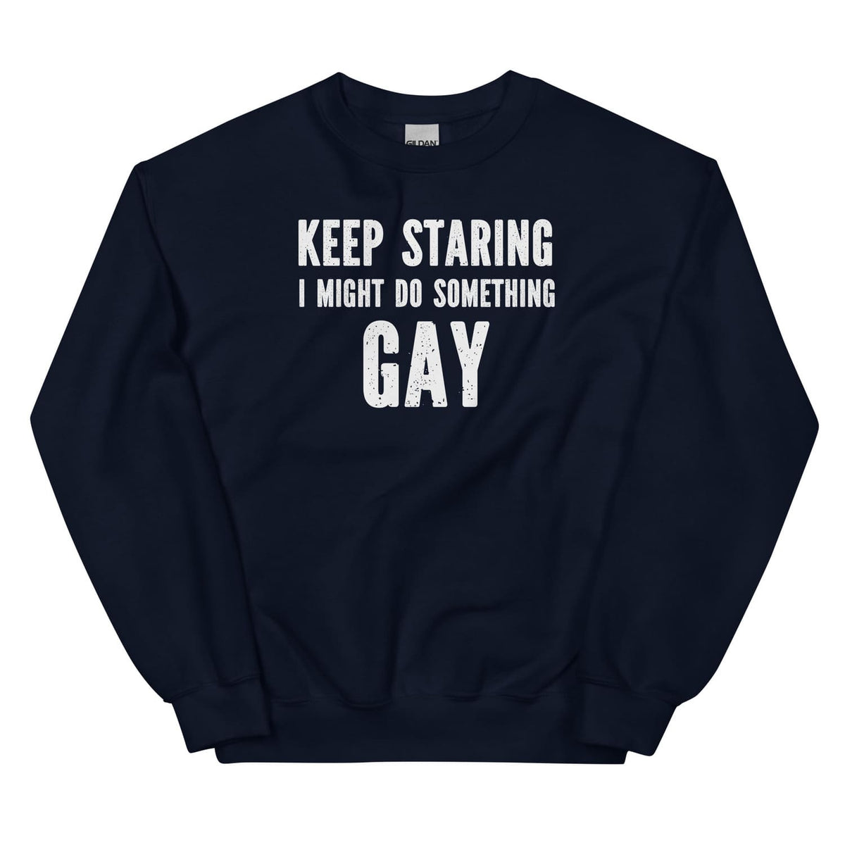 Funny navy gay sweatshirt with white text on a white background