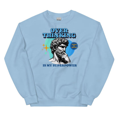 Light blue sweatshirt with a graphic of a statue and text 'OverThinking is my Superpower' on a white background
