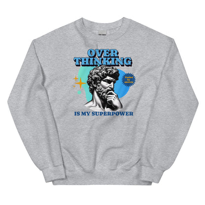 Gray anxiety sweatshirt with a graphic of a classical statue and text 'Over Thinking is my Superpower' on a white background.