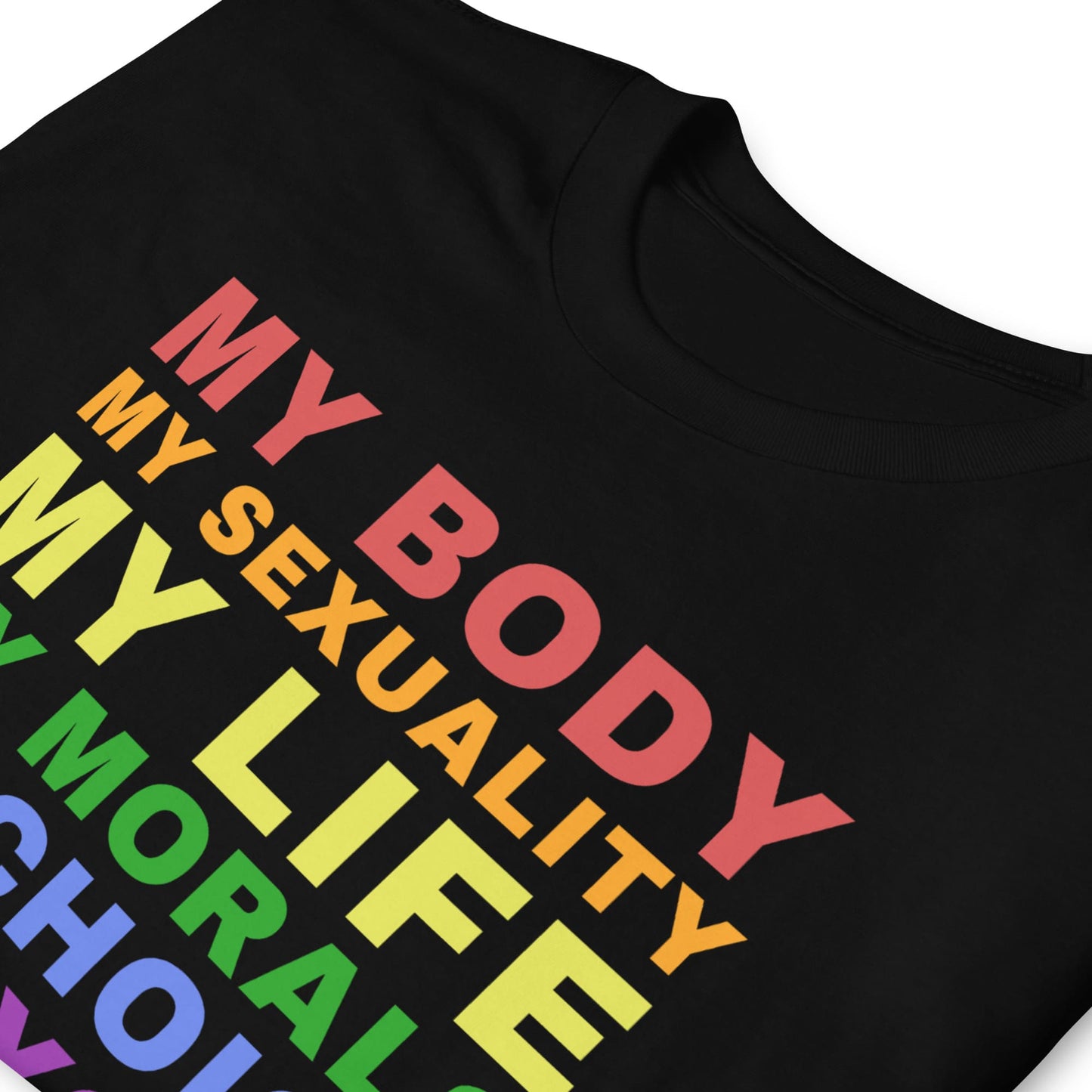 This black unisex shirt features a quote in bold rainbow pride colors, supporting the LGBTQ community.