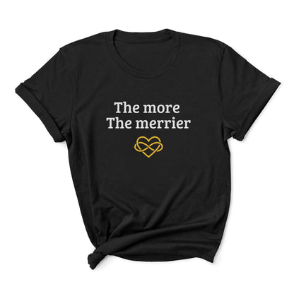 Black t-shirt with 'The more The merrier' text and heart design on a white background: Subtle Polyamory Shirt, Funny Open Relationship Tee, Polyamorous Pride T-Shirt, Non Monogamy, Polycule Gift For Big Middle Little Spoon