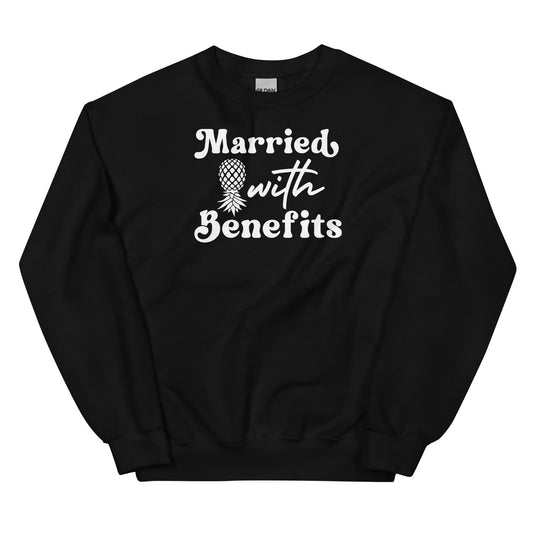 Black swingers pineapple sweatshirt with 'Married with Benefits' text on a white background