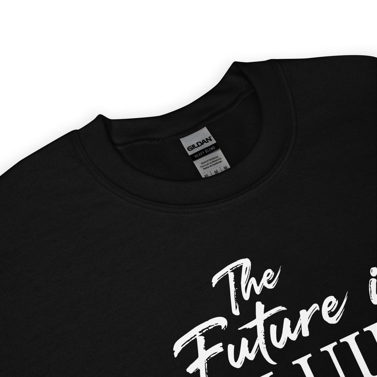 Black genderfluid sweatshirt with 'The Future is Female' text on a white background