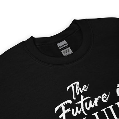 Black genderfluid sweatshirt with 'The Future is Female' text on a white background