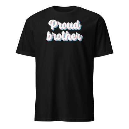 Black t-shirt with 'Proud transgender brother' text on a white background