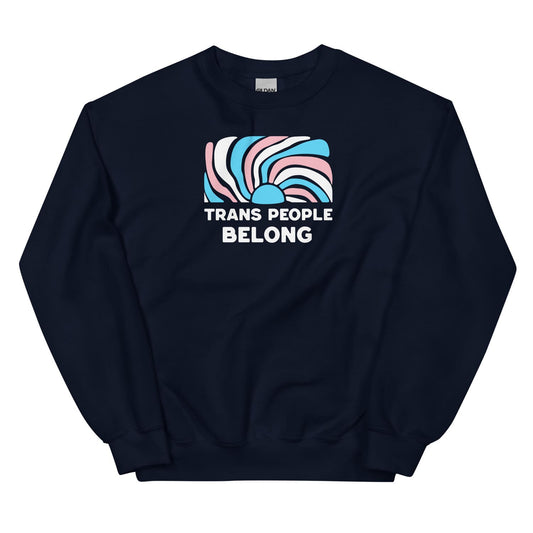 Black sweatshirt with a colorful graphic and 'Trans People Belong' text on a white background